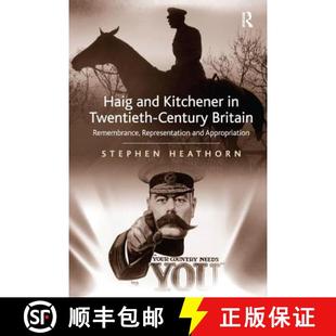Haig 9780754669654 Appropri... Century 4周达 Britain Kitchener and Representation Remembrance Twentieth
