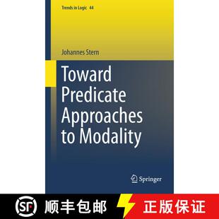 【3-4周达】精装 Toward Predicate Approaches to Modality (1st ed. 2016) [9783319225562]