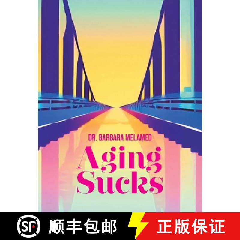 【3-4周达】Aging Sucks: Unless You Cross the  Bridge [9798348130510]