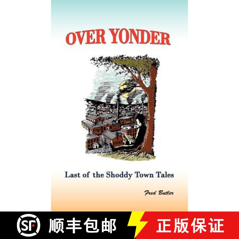 【2-3周达】Over Yonder: Last of the Shoddy Town Tales [9780954068325]