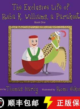 【3-4周达】The Exclusive Life of Reba K. Williams, a Parakeet: Book One [9780578531342]