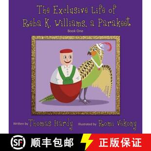 【3-4周达】The Exclusive Life of Reba K. Williams, a Parakeet: Book One [9780578531342]
