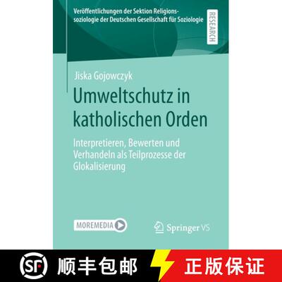 【3-4周达】Umweltschutz in katholischen Orden : Interpretieren, Bewerten und Verhandeln als Teilproze... [9783658313135]