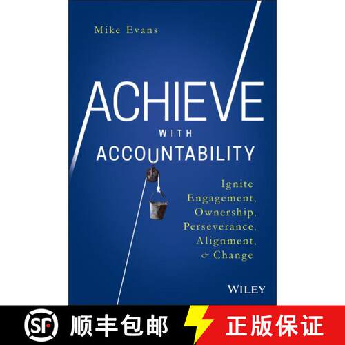 【3-4周达】精装 Achieve With Accountability: Ignite Engagement, Ownership, Perseverance, Alignment, A... [9781119314080]
