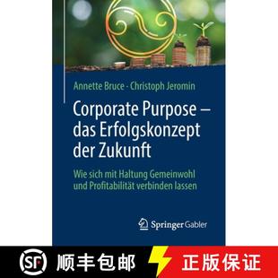Erfolgskonzept Gemeinwohl der das Corporate und Haltung Zukunft P... sich Purpose mit 4周达 9783658298029 Wie