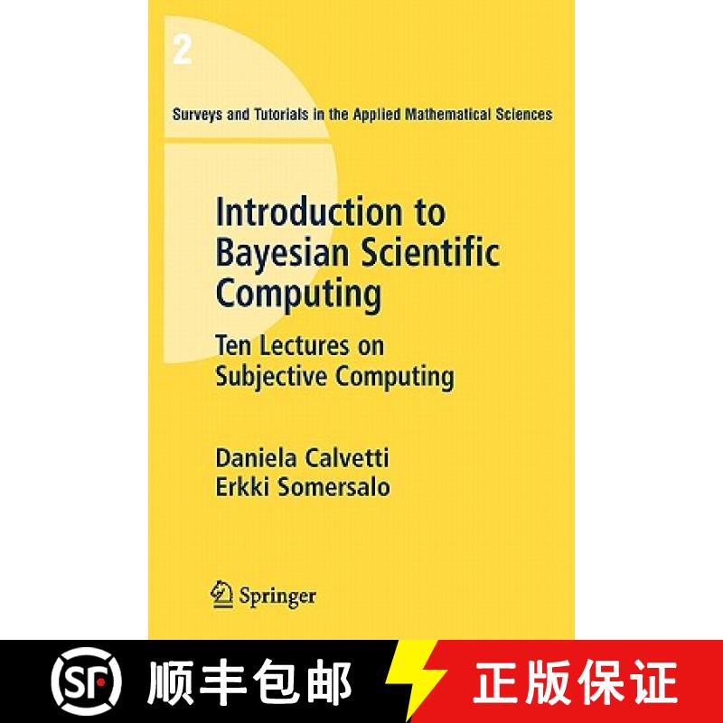 【3-4周达】An Introduction to Bayesian Scientific Computing : Ten Lectures on Subjective Computing [9780387733937]