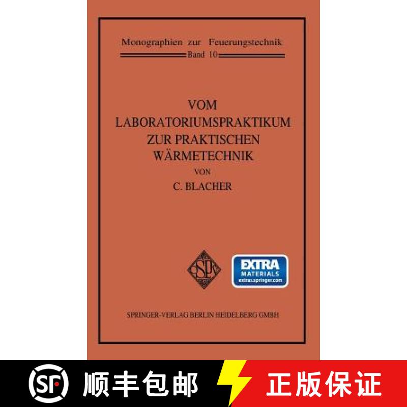 【3-4周达】Vom Laboratoriumspraktikum Zur Praktischen Wärmetechnik: Eine Art Lehrbuch Für Technisch... [9783662354124]