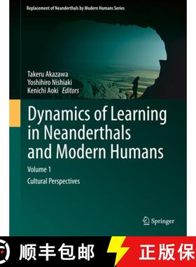 【3-4周达】Dynamics of Learning in Neanderthals and Modern Humans Volume 1: Cultural Perspectives [9784431545101]