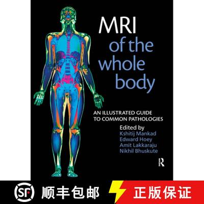 【3-4周达】MRI of the Whole Body: An Illustrated Guide for Common Pathologies [9781853157769]