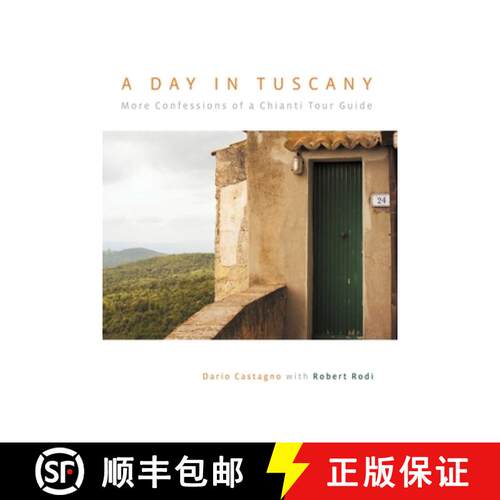 【3-4周达】精装 Day in Tuscany : More Confessions Of A Chianti Tour Guide (1st Edition) [9780762744565]