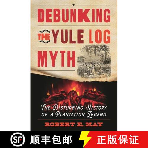 【3-4周达】精装 As Long as the Yule Log Burned: Lost Cause Mythmakers and the Disturbing History of a... [9798881801786]