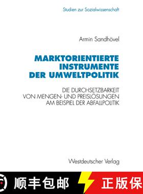 【3-4周达】Marktorientierte Instrumente der Umweltpolitik : Die Durchsetzbarkeit von Mengen- und Prei... [9783531125978]