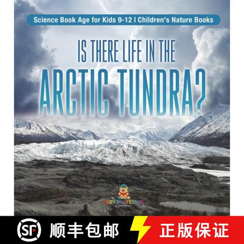 【3-4周达】Is There Life in the Arctic Tundra? Science Book Age for Kids 9-12 | Children's Nature Books [9798869434777]