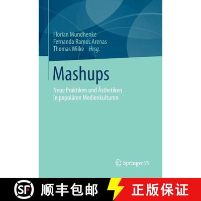 【3-4周达】Mashups : Neue Praktiken und Ästhetiken in populären Medienkulturen [9783658057527]