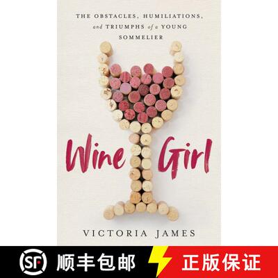 【3-4周达】Wine Girl: The Trials and Triumphs of America’s Youngest Sommelier [9780063022737]