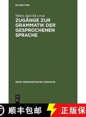 预订 Zugänge zur Grammatik der gesprochenen Sprache [9783484312692]
