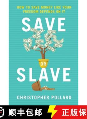 【3-4周达】Save or Slave: How to Save Money Like Your Freedom Depends on It [9781735982908]