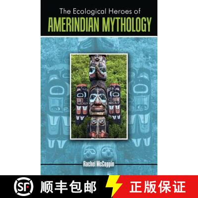 【3-4周达】The Ecological Heroes of Amerindian Mythology [9781524976781]