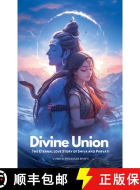 【3-4周达】Divine Union; The Eternal Love Story of Shiva and Parvati [9798227432223]