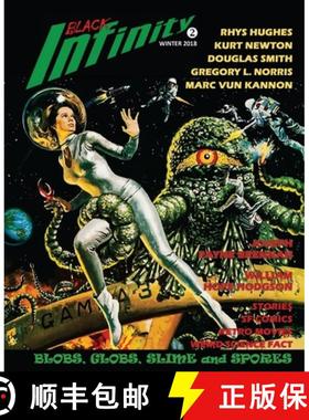 预订 Black Infinity: Blobs, Globs, Slime and Spores [9780996693684]