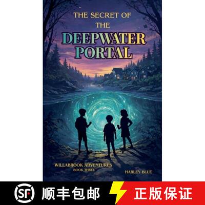 【3-4周达】The Secret of the Deepwater Portal [9798232416867]