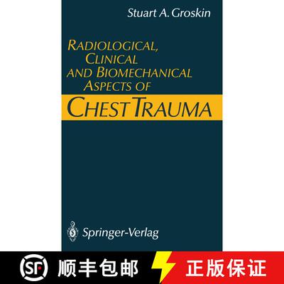 【3-4周达】Radiological, Clinical and Biomechanical Aspects of Chest Trauma [9783540537120]