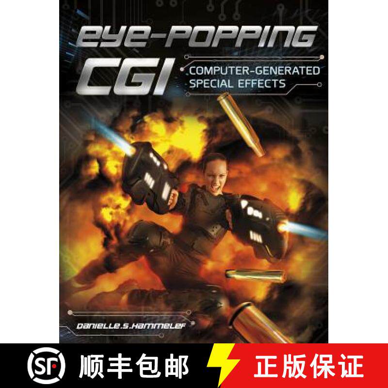 预订 Eye-Popping CGI: Computer-Generated Special Effects [9781491420010]