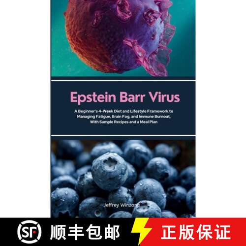 【3-4周达】Epstein Barr Virus: A Beginner's 4-Week Diet and Lifestyle Framework to Managing Fatigue, ... [9798349473098]