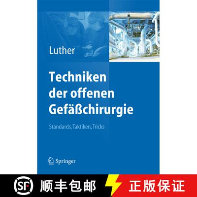 【3-4周达】精装 Techniken der offenen Gefäßchirurgie: Standards, Taktiken, Tricks [9783642212659]