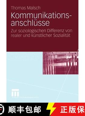 【3-4周达】Kommunikationsanschlüsse: Zur Soziologischen Differenz Von Realer Und Künstlicher Sozial... [9783531143262]