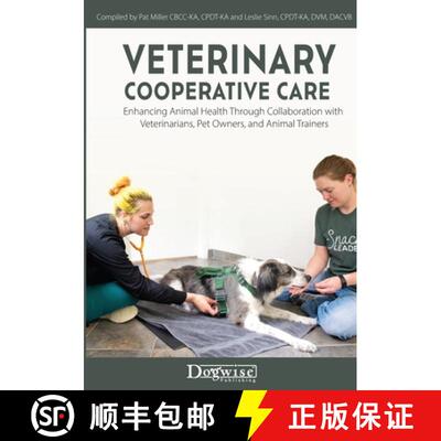 【3-4周达】Veterinary Cooperative Care: Enhancing Animal Health Through Collaboration with Veterinari... [9781617813344]