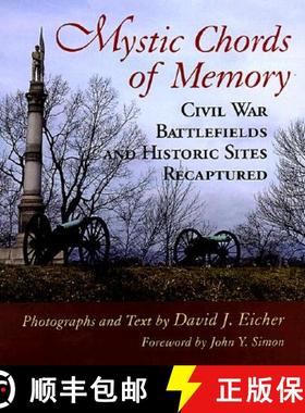 预订 Mystic Chords of Memory: Civil War Battlefields and Historic Sites Recaptured [9780807123096]