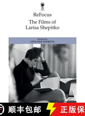 【3-4周达】Refocus: The Films of Larisa Shepitko [9781399524032]
