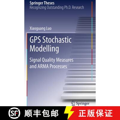 【3-4周达】GPS Stochastic Modelling : Signal Quality Measures and ARMA Processes (Softcover reprint o... [9783662511886]