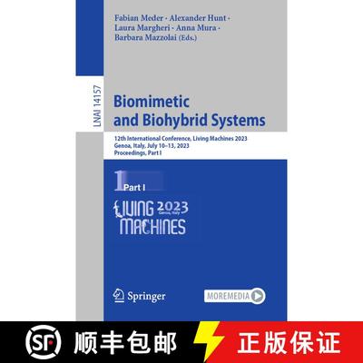 【3-4周达】Biomimetic and Biohybrid Systems : 12th International Conference, Living Machines 2023, Ge... [9783031388569]