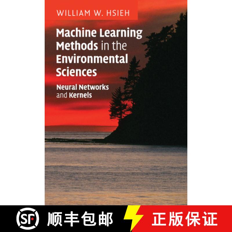 【3-4周达】Machine Learning Methods in the Environmental Sciences: Neural Networks and Kernels [9781108456906]