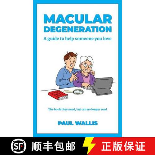 【3-4周达】Macular Degeneration: A guide to help someone you love [9781999588205]