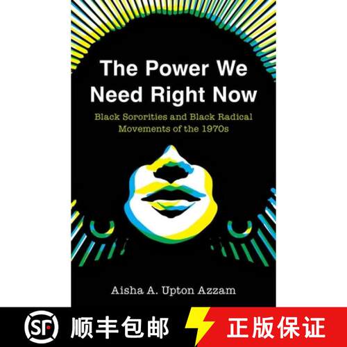 【3-4周达】精装 The Power We Need Right Now – Black Sororities and Black Radical Movements of the 1970s [9781439925386]