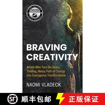 【3-4周达】Braving Creativity: Artists Who Turn the Scary, Thrilling, Messy Path of Change into Coura... [9798889267096]