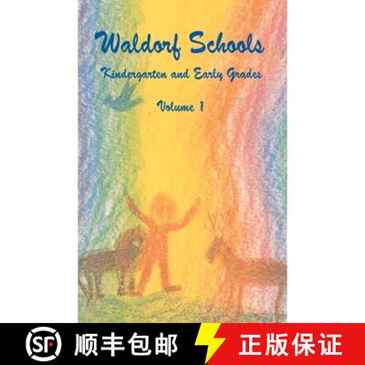【3-4周达】Waldorf Schools: Volume 1: Kindergarten and Early Grades [9780929979298]