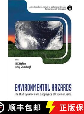 【3-4周达】精装 Environmental Hazards: The Fluid Dynamics And Geophysics Of Extreme Events [9789814313285]