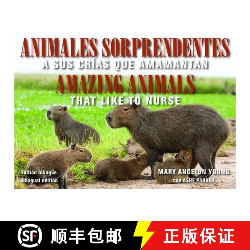 【2-3周达】Animales Sorprendentes / Amazing Animals - English & Spanish Bilingual Edition: Que Amaman... [9781942493495]