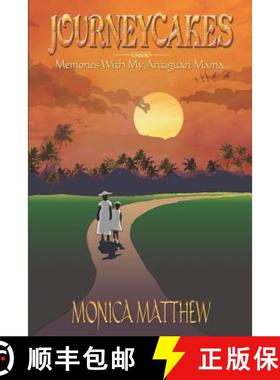 预订 Journeycakes: Memories With My Antiguan Mama [9780615182063]
