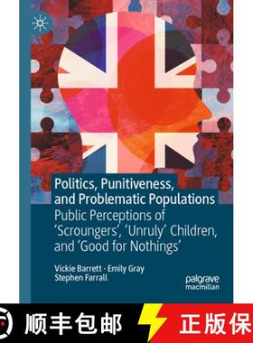 【3-4周达】Politics, Punitiveness, and Problematic Populations: Public Perceptions of 'Scroungers', '... [9783031274794]