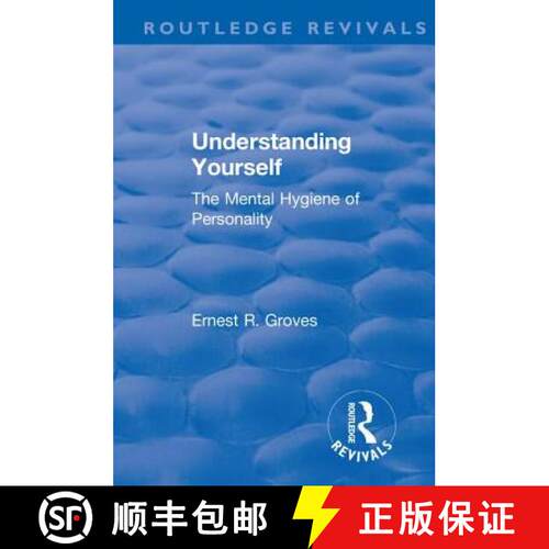 【3-4周达】Revival: Understanding Yourself: The Mental Hygiene of Personality (1935): The Mental Hygi... [9781138566415]