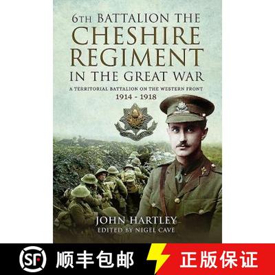 【3-4周达】The 6th Battalion the Cheshire Regiment in the Great War: A Territorial Battalion on the W... [9781473897588]