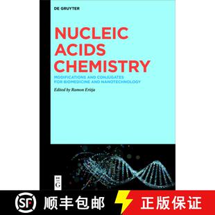 【3-4周达】精装 Nucleic Acids Chemistry – Modifications and Conjugates for Biomedicine and Nanotechn... [9783110635799]