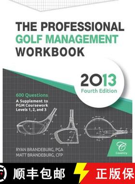 预订 The Professional Golf Management Workbook: A Supplement to PGM Coursework for Levels 1, 2, and 3... [9780615788005]