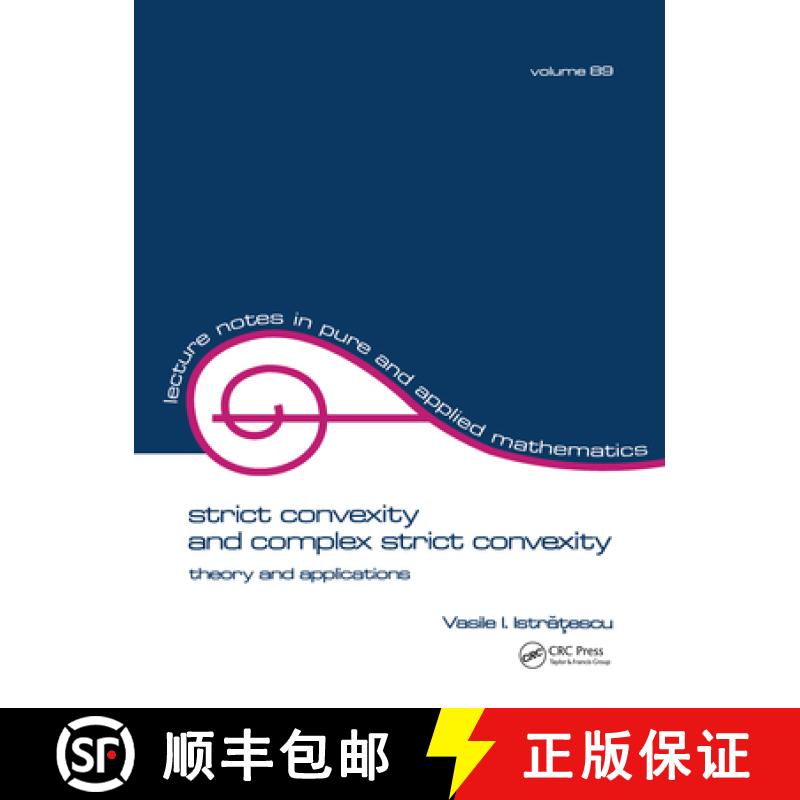 【3-4周达】Strict Convexity and Complex Strict Convexity: Theory and Applications [9780824717964]