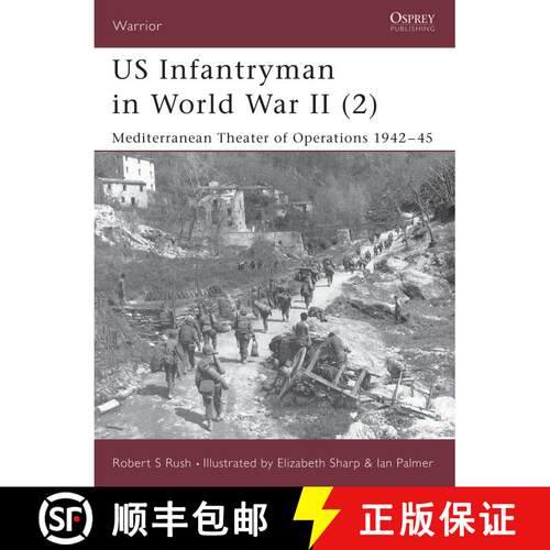 【3-4周达】US Infantryman in World War II (2): Mediterranean Theater of Operations 1942–45 - Mediter... [9781841763316]